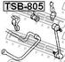 TSB-805 FEBEST Втулка стабілізатора зад. Highlander/Camry 00-07 (фото 2)